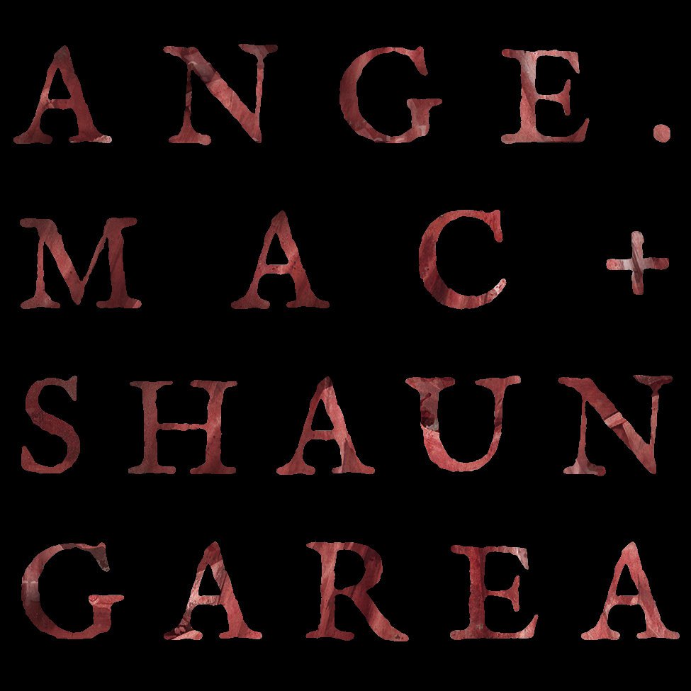 Ange.mac + Shaun Garea
