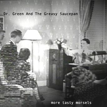 Dr Green And The Greasy Saucepan