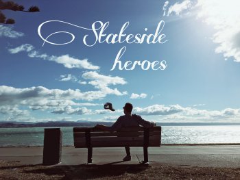 Stateside Heroes