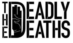 The Deadly Deaths