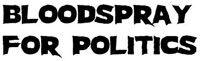 Bloodspray For Politics Newsletter Interview 2
