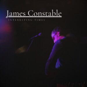 19 Year Old Musician James Constable Releases New Album 'interesting Times'