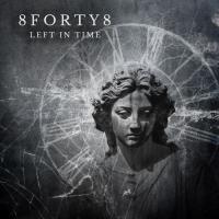 8forty8 Are Thrilled To Announce Their New Single 'left In Time'