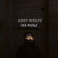 Abby Wolfe Makes Her Mark With Powerful Debut Ep, 'lose Myself'