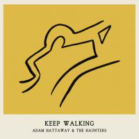 Adam Hattaway And The Haunters Release Single / Video 'keep Walking' & Announce 12 Date Summer Tour