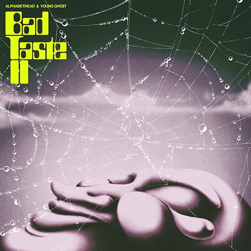 Alphabethead & Young Gho$t As Bad Taste Present: 'bad Taste Ii'
