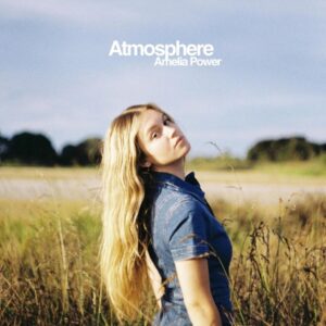 Amelia Power Releases Her New Single 'atmosphere' — A Sun Soaked Anthem