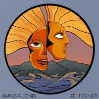 Amnesia Jones Release New Single 'feel It Or Not'