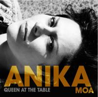 Anika Moa The New Album: Queen At The Table Released 10 April 2015