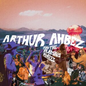 Aotearoa's Arthur Ahbez New Album 'arthur Ahbez & The Flaming Ahbez' Out Today