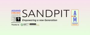 Asians In Music (aim) In Partnership With Where The Asians At‽ Present: Aim: Sandpit