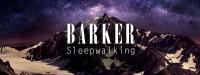 Barker Releases Sleepwalking And Shares Video For New Single Censored Video