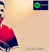 Bartells Releases New Single 'still Like To Know' With Lyric Video