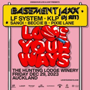 Basement Jaxx Returns To Headline Auckland&rsquo;s New Love Your Ways Fest
