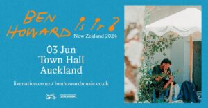 Ben Howard Live In Aotearoa