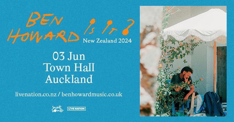 Ben Howard Live In Aotearoa