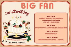 Big Fan 1st Birthday: Music, Comedy & Studio Open Day Nov 8 11