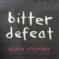 Bitter Defeat Release Debut Ep 'minor Victory'