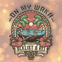 Blklist Launch New Single 'on My Waka' Feat. Rei