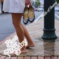 Blue River Baby Band Release 'walk Of Shame'