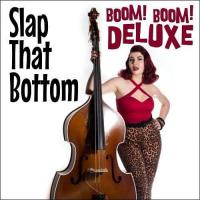 Boom! Boom! Deluxe! Reveal Cheeky New Single 'slap That Bottom'