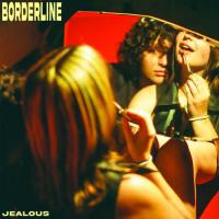 Borderline Release Crowd Favourite 'jealous'