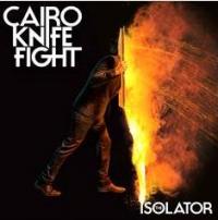 Cairo Knife Fight The Isolator Ep Out Today!