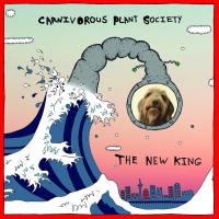 Carnivorous Plant Society New Album The New King Out Today
