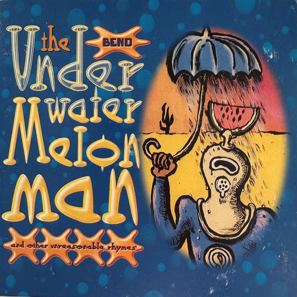 Celebrate The 25th Anniversary And Illustrious History Of The Underwatermelon Man And Other Unreasonable Rhymes
