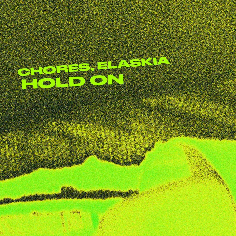 Chores & Elaskia Release New Single 'hold On'
