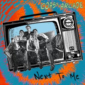 Coast Arcade Drop Much Anticipated Debut Ep 'next To Me'