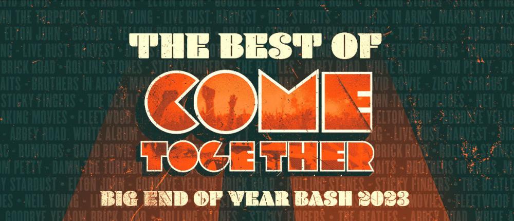 Come Together Announces The Best Of End Of Year Banger