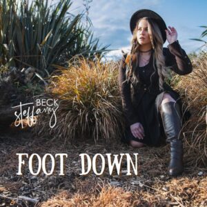 Country Up And Comer Steffany Beck Shares New Music Video For Single 'foot Down'