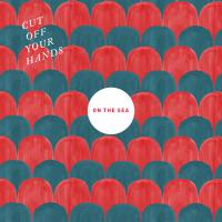 Cut Off Your Hands Share On The Sea Ahead Of Appearance At Wondergarden