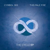 Cymbol 303 X This Pale Fire &lsquo;the Cycle&rsquo; Ep Out Today