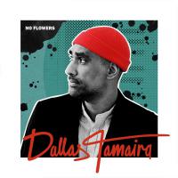 Dallas Tamaira 'no Flowers' Out Today
