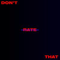 David Dallas Drops New Track &lsquo;don&rsquo;t Rate That&rsquo;