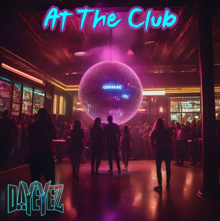 Dayeyez Announces New Single 'at The Club' Set For Release On August 23rd