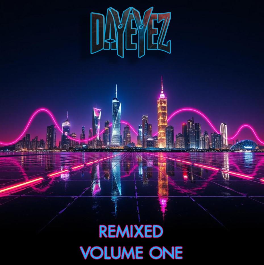 Dayeyez Drops 'dayeyez Remixed, Vol. 1' Your Ultimate New Year's Eve Soundtrack