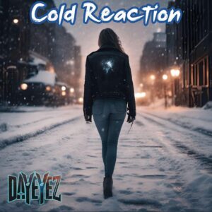 Dayeyez Releases Captivating New Single 'cold Reaction' – Out Now