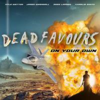 Dead Favours Release New Single/video 'on Your Own'