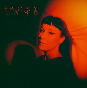 Ebony Lamb Releases Debut Solo Album Via Slow Time Records