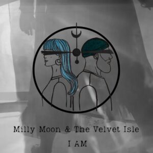 Eclectic Nz/au Collaboration Milly Moon & The Velvet Isle Release Soaring Vocals And Deep Grooves In Their Debut Single 'i Am'