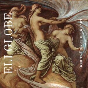 Eli Globe Invites You To Experience 'love Me, Hurt Me'