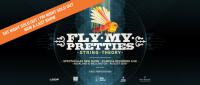 Fly My Pretties Add Fifth & Final Wellington Show