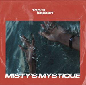 Fool's Lagoon Return From The Depths To Release 'misty's Mystique'