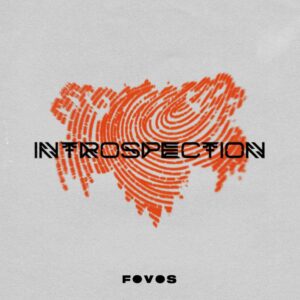Fovos Release Gritty Two Track Ep 'introspection' On Barong Family