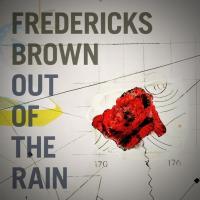 Fredericks Brown Release Debut Ep &lsquo;out Of The Rain&rsquo;