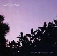 Goodspace Release New Album 'under The Loquat Tree'