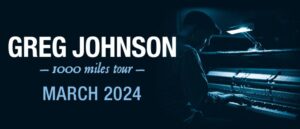 Greg Johnson Announces 1000 Miles Tour For March 2024